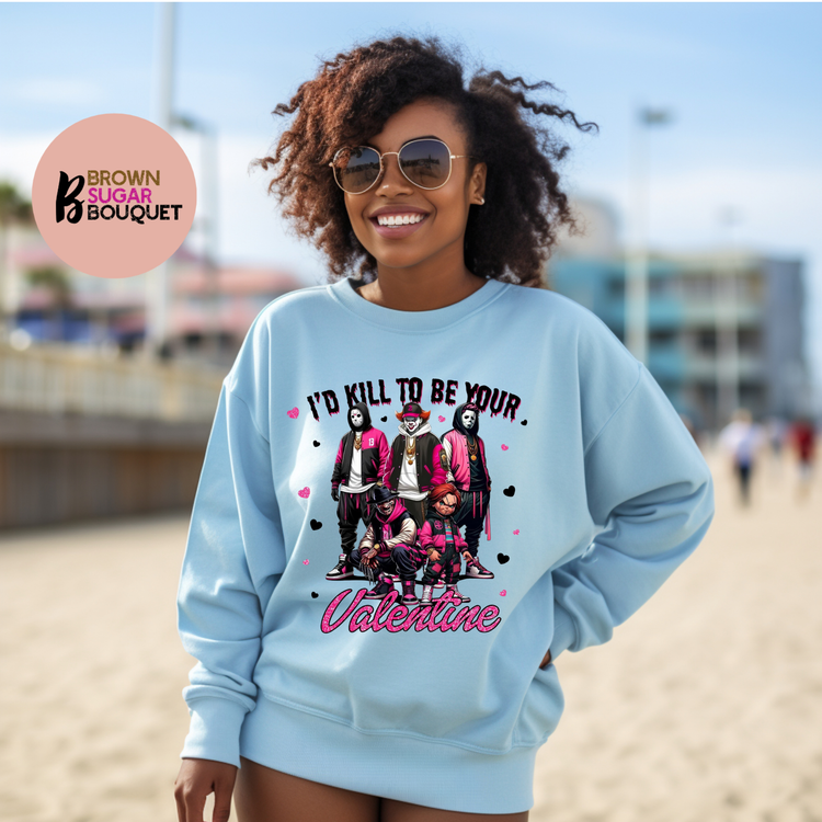 ๐ I'd Kill To Be Your Valentine - Valentine's DTF Design ๐