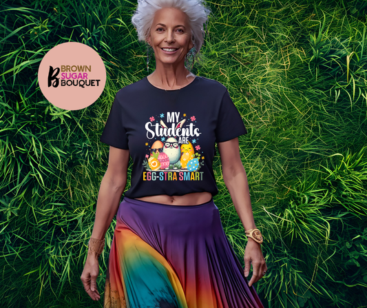 My Students Are Egg-Stra Smart Easter Teacher DTF