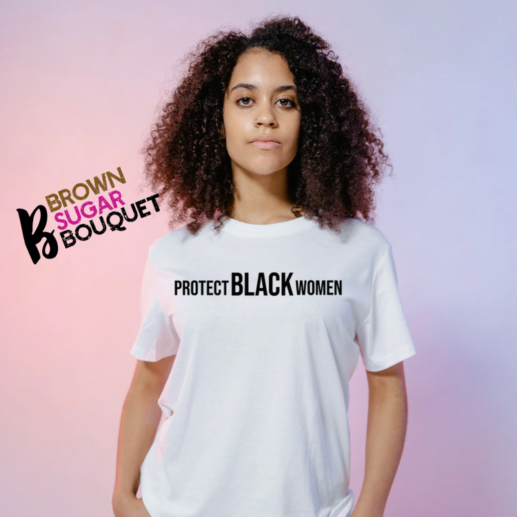 Protect Black Women T-Shirt