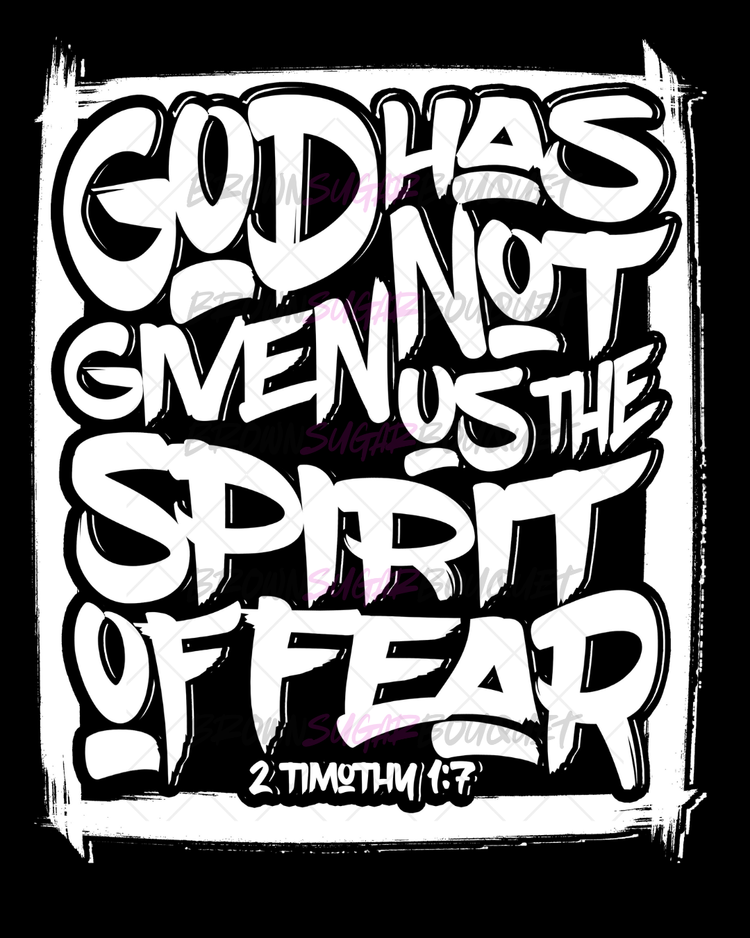 God Has Given Us NOT The Spirit of Fear Casual Sunday Christian Wear Iron-On DTF -Easy No Weeding