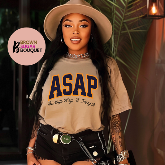 Always Say A Prayer (ASAP) T-Shirt
