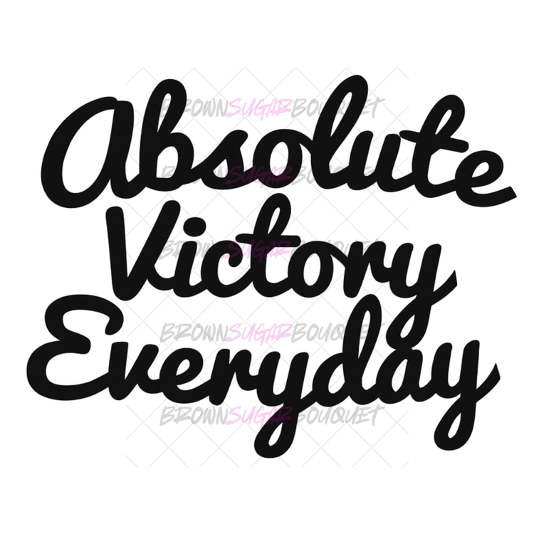 Absolute Victory Everyday DTF