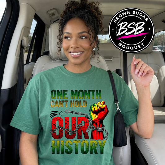 One Month Can't Hold Our History DTF