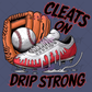 Cleats On Drip Strong DTF