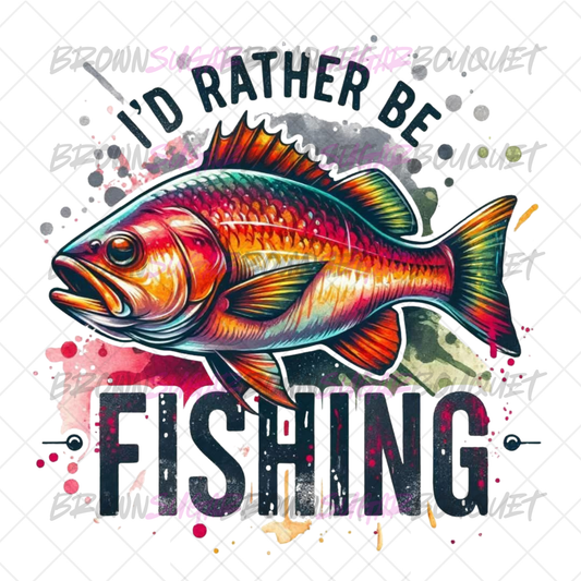 I'd Rather Be Fishing DTF