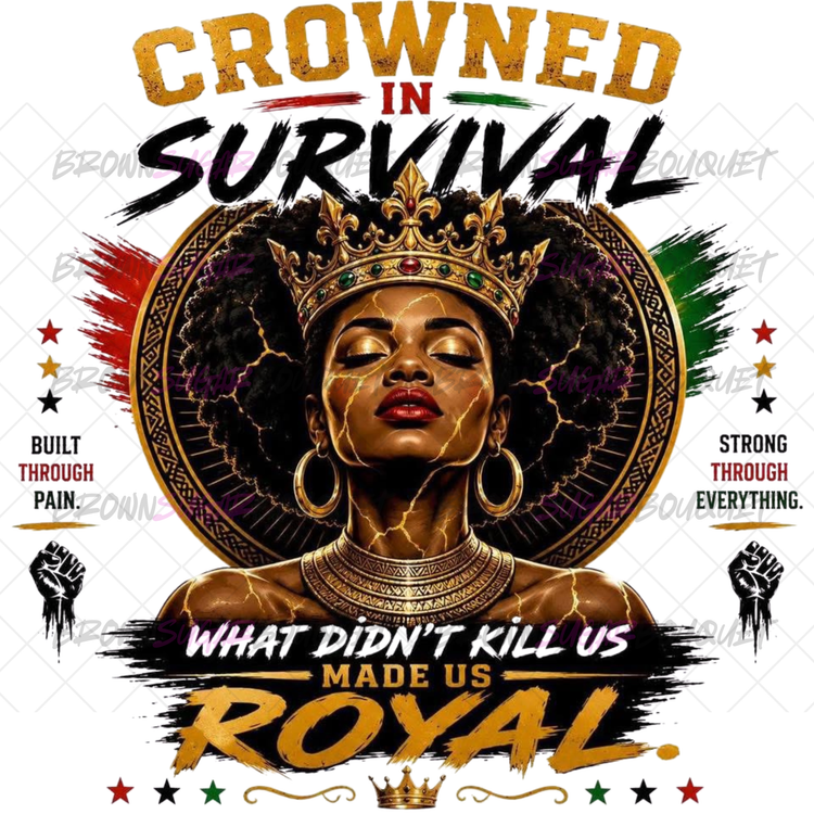 Crowned In Survival DTF
