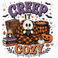 Creep It Cozy DTF