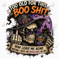 Too Old For Boo DTF