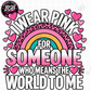 Wearing Pink for Someone Breast Cancer Awareness DTF
