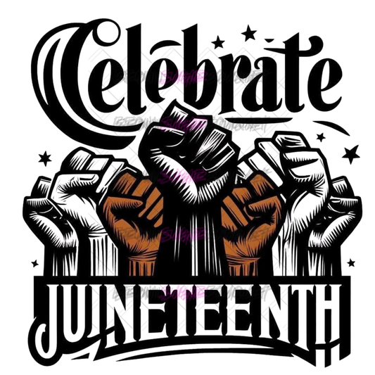 Celebrate Power Fist Juneteenth DTF