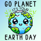Go Planet Earth Day DTF