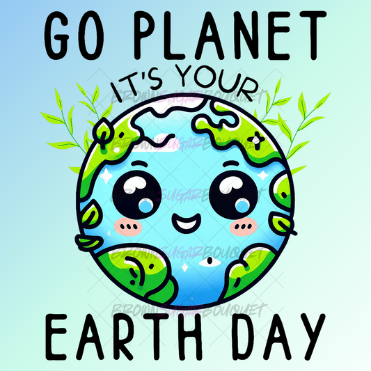 Go Planet Earth Day DTF