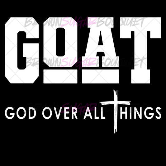 GOD Over All Things DTF