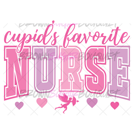 💗Cupid's Favorite Nurse  Valentine's DTF Design 💗