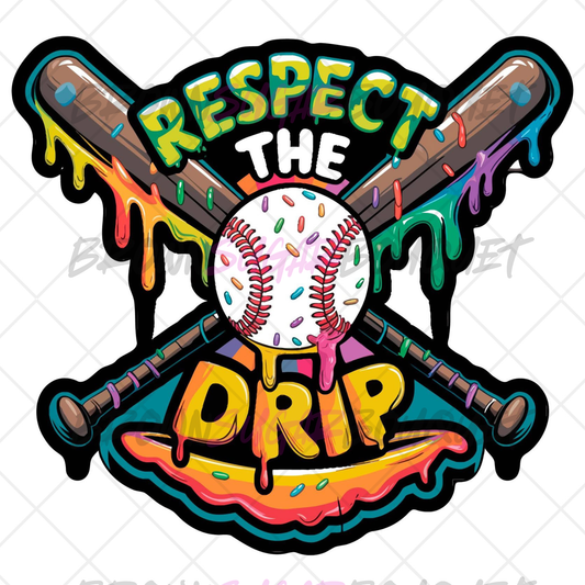 Respect The Drip Baseball Bat Sprinkles DTF