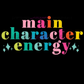 Colorful Main Character Energy T-Shirt