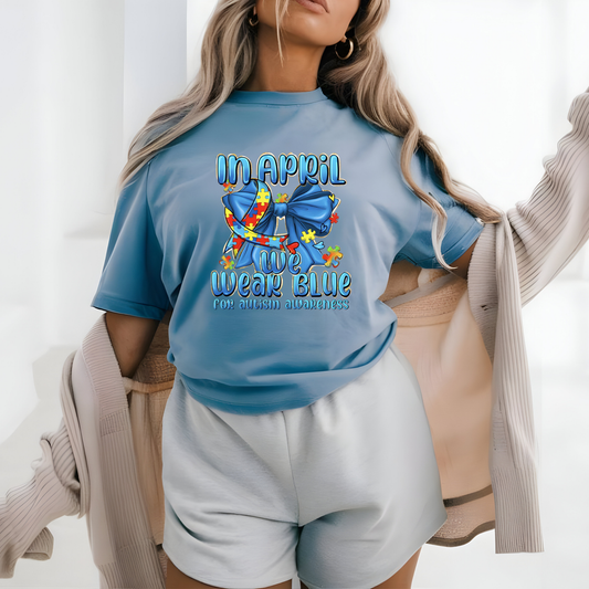 In April We Wear Blue Autism Awareness DTF