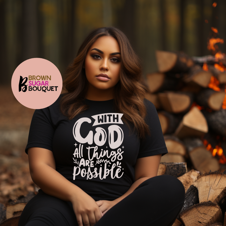 With God All Things Are Possible T-Shirt