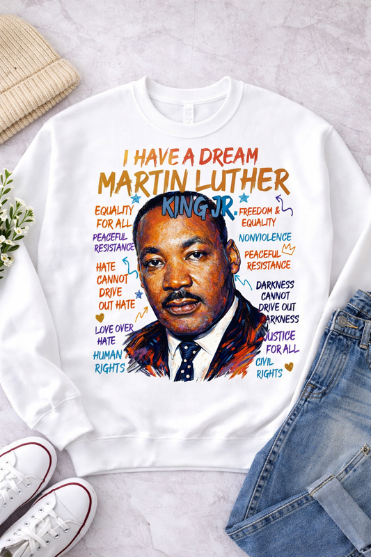 I HAVE A DREAM - MARTIN LUTHER KING JR. HOLIDAY IRON-ON/DTF