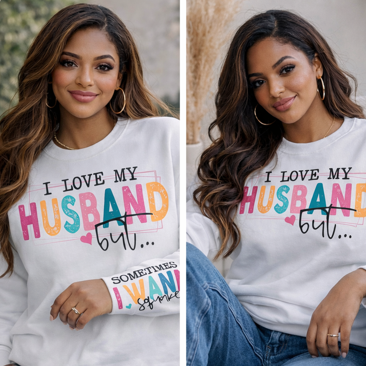 “I Love My Husband But… Sometimes I Wanna Square Up” UNISEX Sweatshirt