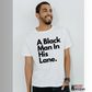 A Black Man in His Lane. T-Shirt