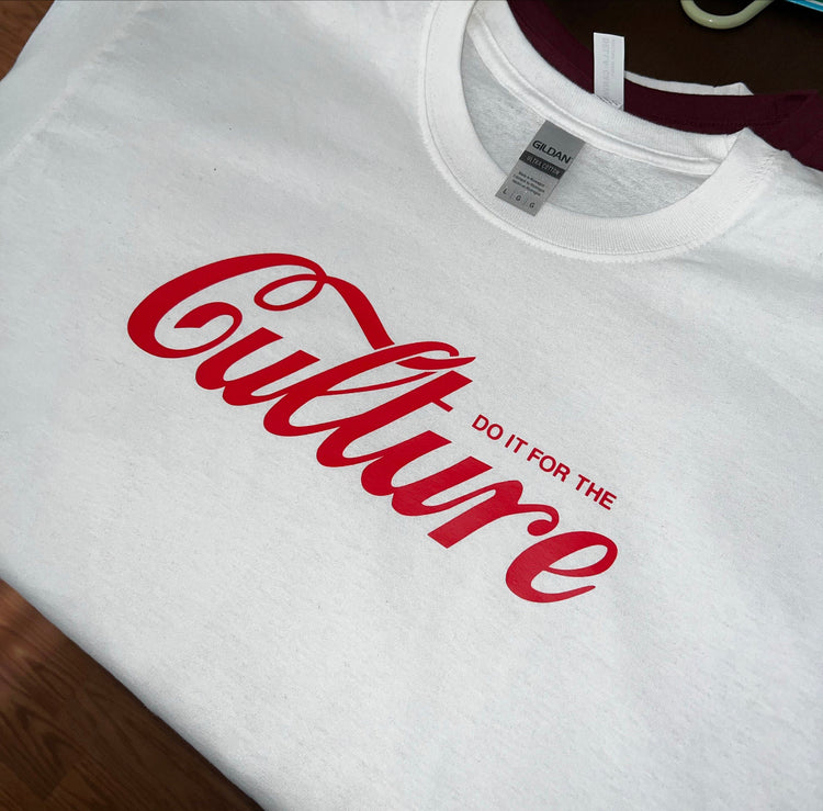 Do It For The Culture T-Shirt